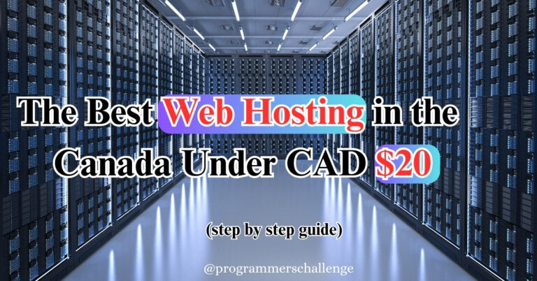 Best Web Hosting in Canada Under CAD $20: Your 2025 Step-by-Step Guide
