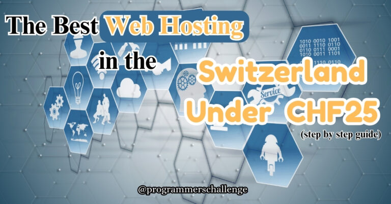 Best Web Hosting in Switzerland Under CHF25: Step-by-Step Guide 2025