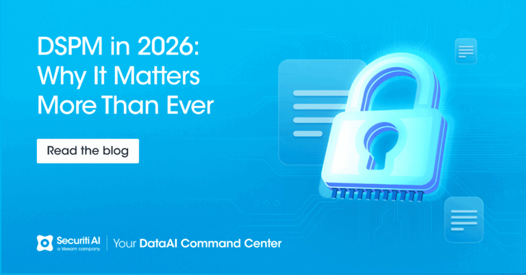 DSPM in 2026: Why It Matters More Than Ever