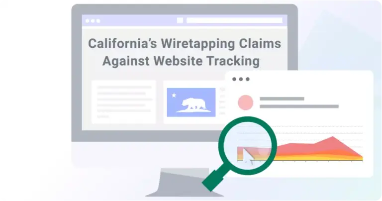 Understanding California’s Wiretapping Claims Against Website Tracking