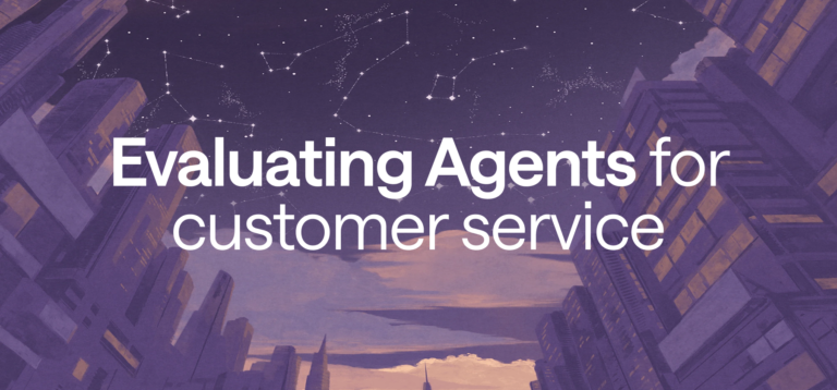 Evaluating Agents for customer service