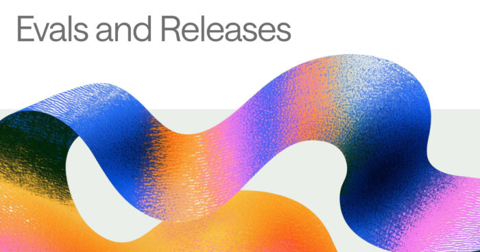 Evals and Releases